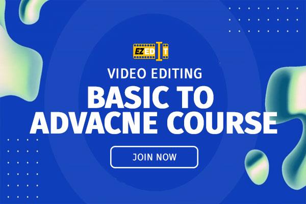 Basic To Advance Video Editing Course